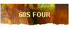 60S FOUR