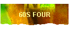 60S FOUR